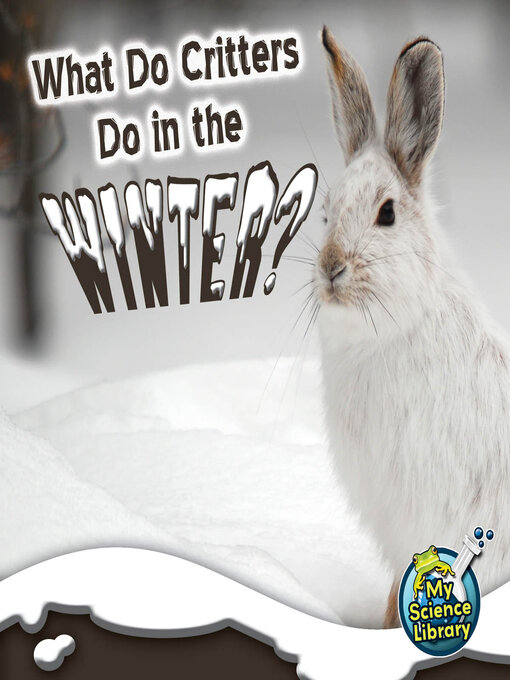Julie Lundgren创作的What Do Critters Do in the Winter?作品的详细信息 - 可供借阅